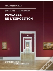 Spatialités Et Signification : Paysages De L'Exposition