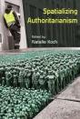 Spatializing Authoritarianism - Preview