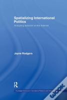 Spatializing International Politics