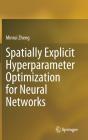 Spatially Explicit Hyperparameter Optimization For Neural Networks - Preview
