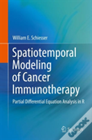 Spatiotemporal Modeling Of Cancer Immunotherapy