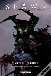 Spawn La Saga Infernale T.2