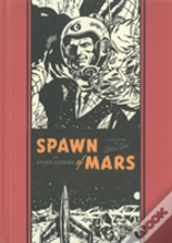 Spawn Of Mars & Other Stories