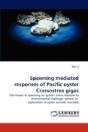 Spawning Mediated Responses Of Pacific Oyster Crassostrea Gigas - Preview