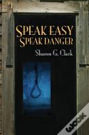 Speak Easy, Speak Danger