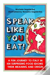Speak Like You Eat!