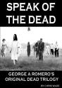 Speak Of The Dead: George A Romero'S Original Dead Trilogy - Preview
