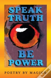 Speak Truth Be Power
