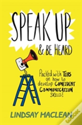 Speak Up And Be Heard