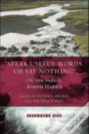 "Speak Useful Words Or Say Nothing"