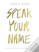 Speak Your Name