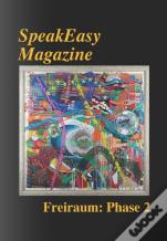 Speakeasy Magazine: Freiraum - Phase 2
