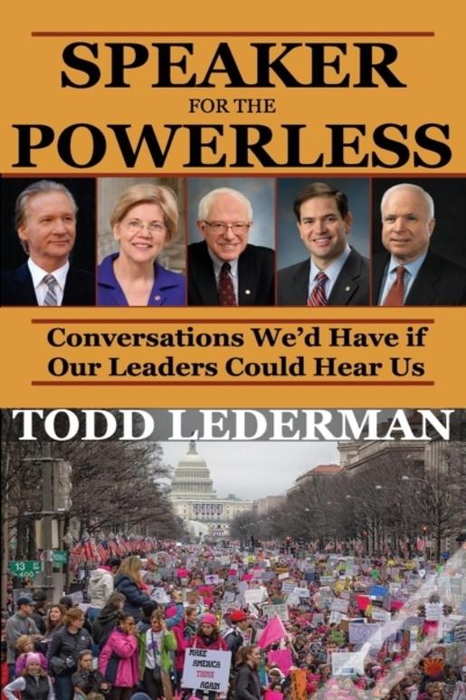 Speaker For The Powerless: Conversations We'D Have If Our Leaders Could Hear Us