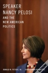 Speaker Nancy Pelosi And The New American Politics