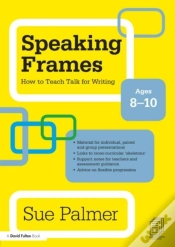 Capa do artigo Speaking Frames: How To Teach Talk For Writing: Ages 8-10