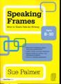Speaking Frames: How To Teach Talk For Writing: Ages 8-10 - Preview