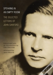 Speaking In An Empty Room: The Selected