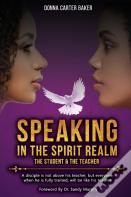 Speaking In The Spirit Realm The Student & The Teacher