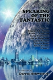 Speaking Of The Fantastic Iii