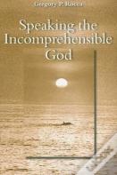 Speaking The Incomprehensible God