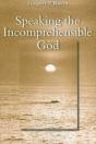 Speaking The Incomprehensible God - Preview