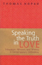 Speaking The Truth In Love - Preview