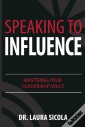 Speaking To Influence