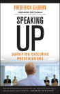 Speaking Up; Surviving Executive Presentations - Preview
