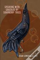 Speaking With Grackles By Soapberry Trees