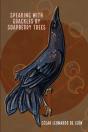 Speaking With Grackles By Soapberry Trees - Preview