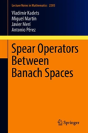 Spear Operators Between Banach Spaces - Preview