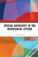 Special Advocates In The Adversarial System
