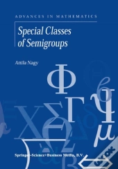 Special Classes Of Semigroups