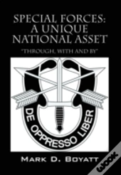 Special Forces: A Unique National Asset 