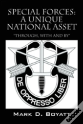 Special Forces: A Unique National Asset 
