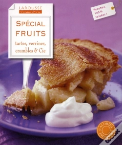 Capa do artigo Spécial Fruits ; Tartes, Verrines, Clafoutis & Cie