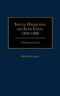 Special Operations And Elite Units, 1939-1988 - Preview