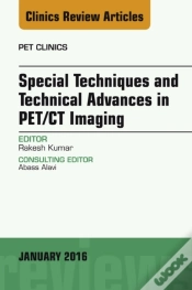 Capa do artigo Special Techniques And Technical Advances In Pet/Ct Imaging, An Issue Of Pet Clinics