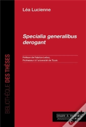 Specialia Generalibus Derogant