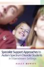 Specialist Support Approaches To Autism Spectrum Disorder Students In Mainstream Settings - Preview