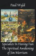 Specialize In Having Fun