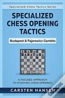 Specialized Chess Opening Tactics - Budapest & Fajarowicz Gambits