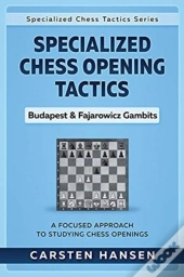 Specialized Chess Opening Tactics - Budapest & Fajarowicz Gambits