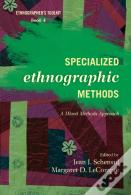 Specialized Ethnographic Methods