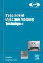 Specialized Injection Molding Techniques - Preview