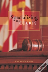 Specializing The Courts