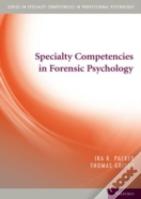 Specialty Competencies In Forensic Psychology