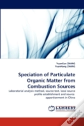 Speciation Of Particulate Organic Matter From Combustion Sources