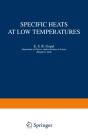 Specific Heats At Low Temperatures - Preview
