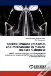 Specific Immune Responses And Mechanisms In Malaria Exposed Gabonese